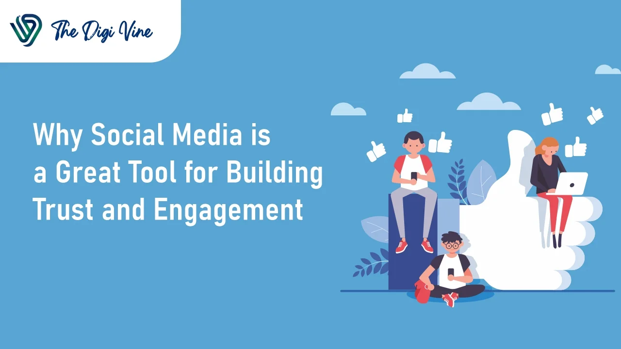 Why Social Media is a Great Tool for Building Trust and Engagement