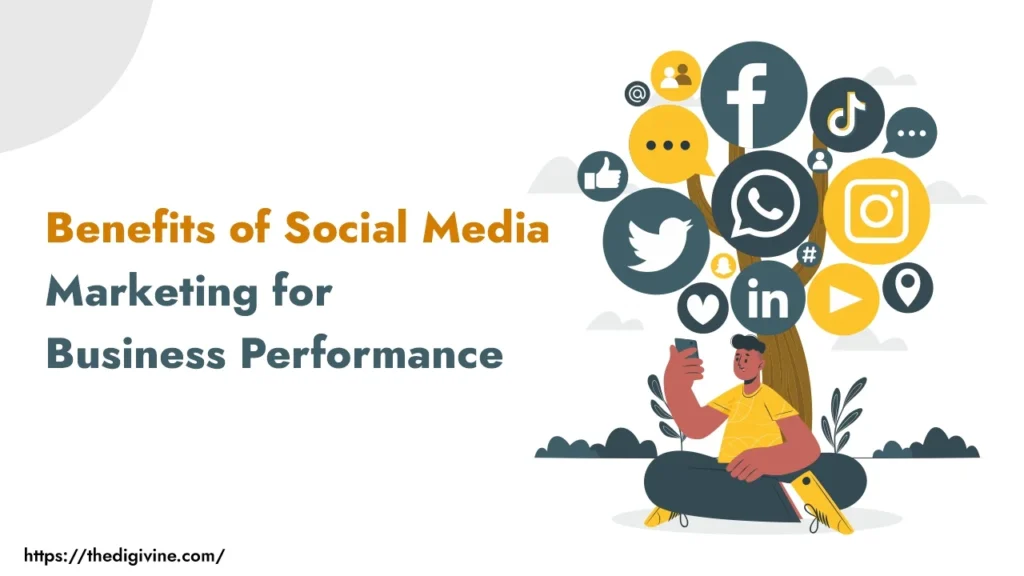 Benefits of Social Media Marketing for Business Performance