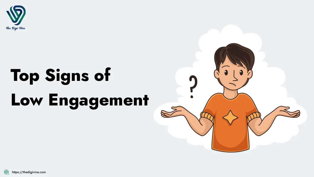 Top Signs of Low Engagement