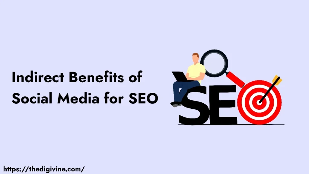 Indirect Benefits of Social Media for SEO