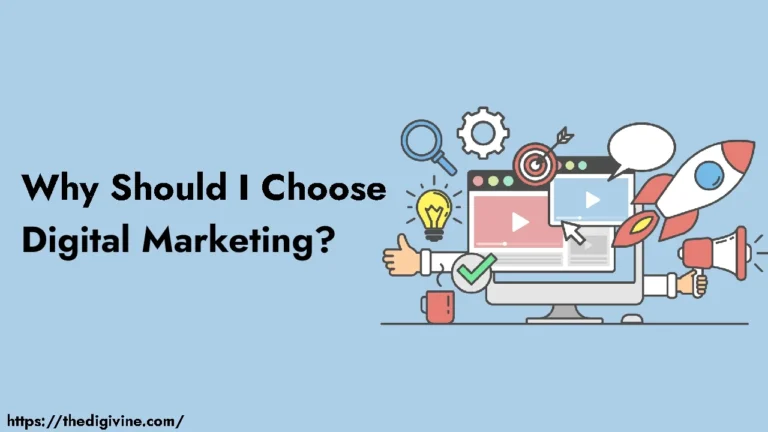 Why Should I Choose Digital Marketing