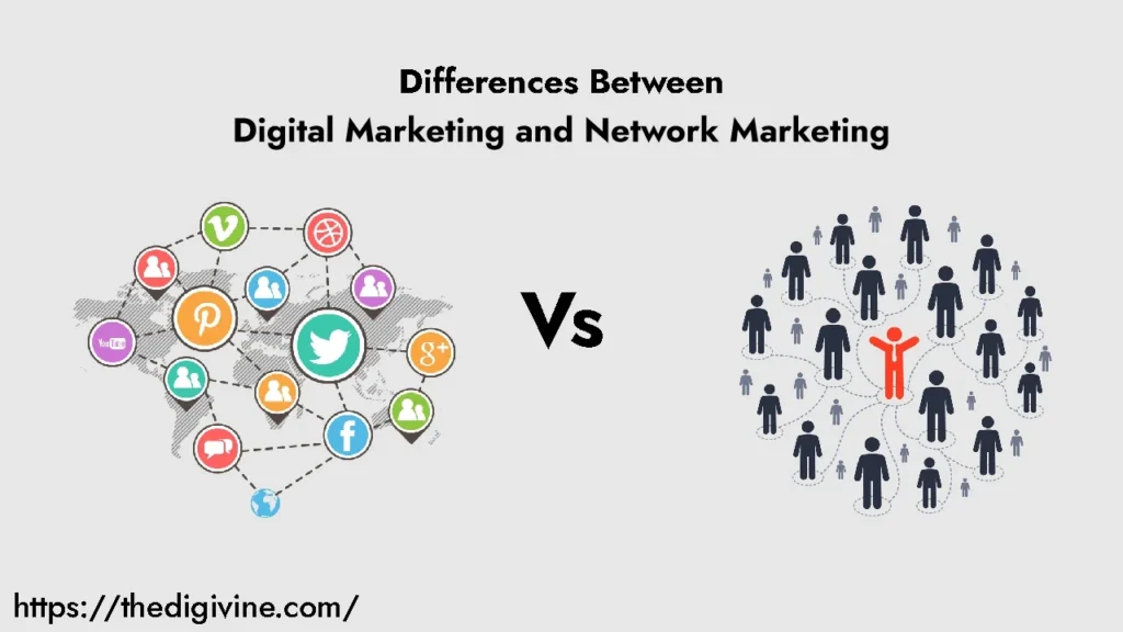 Differences Between Digital Marketing and Network Marketing