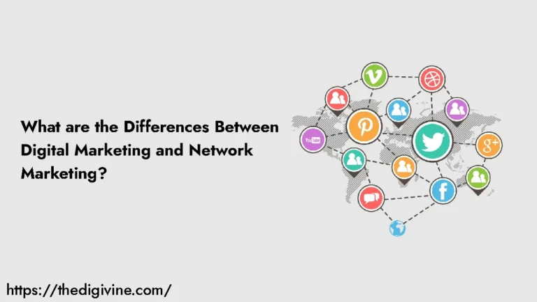 What are the Differences Between Digital Marketing and Network Marketing