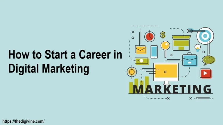 How to Start a Career in Digital Marketing