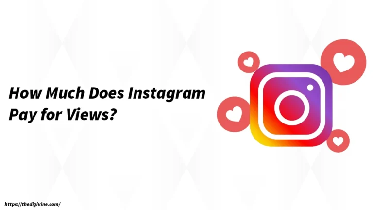 How Much Does Instagram Pay for Views?
